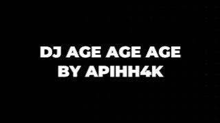 MUSIK DJ AGE AGE AGE 1 JAM - BY APIHH4K