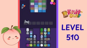 Knit Out Level 510 Walkthrough | Full Gameplay | Very Hard Level 🔥🔥 | HD