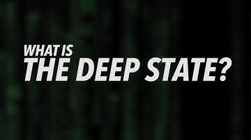 What is the Deep State?