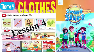 Tiếng anh lớp 4 bài 4 clothes lesson 4/smart start 4 theme 4 clothes lesson 4| English for Everyone