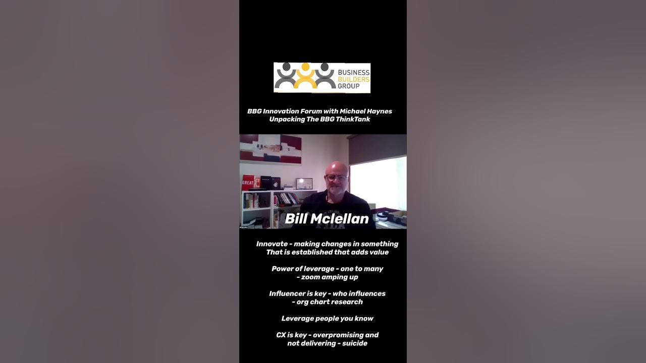 Bill Mclellan unpacking the innovation BBG Thinktank with Michael