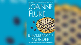 Blackberry Pie Murder by Joanne Fluke (Hannah Swensen, #17) | Cozy Mysteries Audiobook