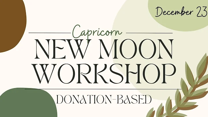 New Moon Workshop!  (Pay What You Can! 12/23/22)