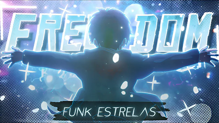 This is Freedom🕊️- FUNK ESTRELAS「AMV/EDIT」4K!