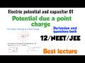 Electric potential due to a point charge 01: Electric potential and capacitor class 12th|NEET &amp; JEE