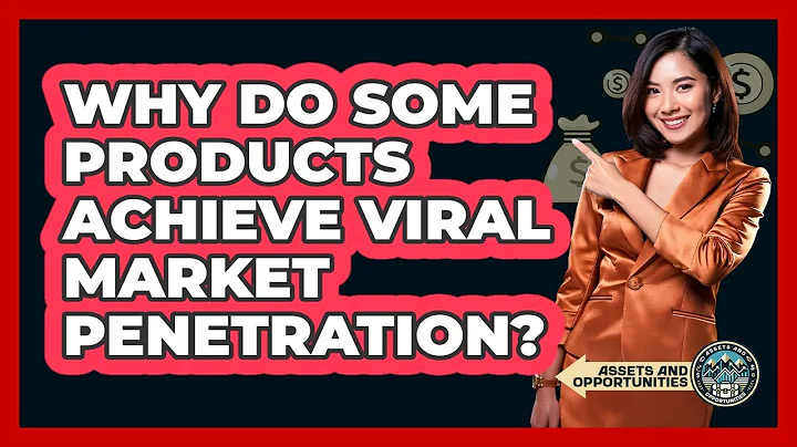 Why Do Some Products Achieve Viral Market Penetration? - AssetsandOpportunity.org