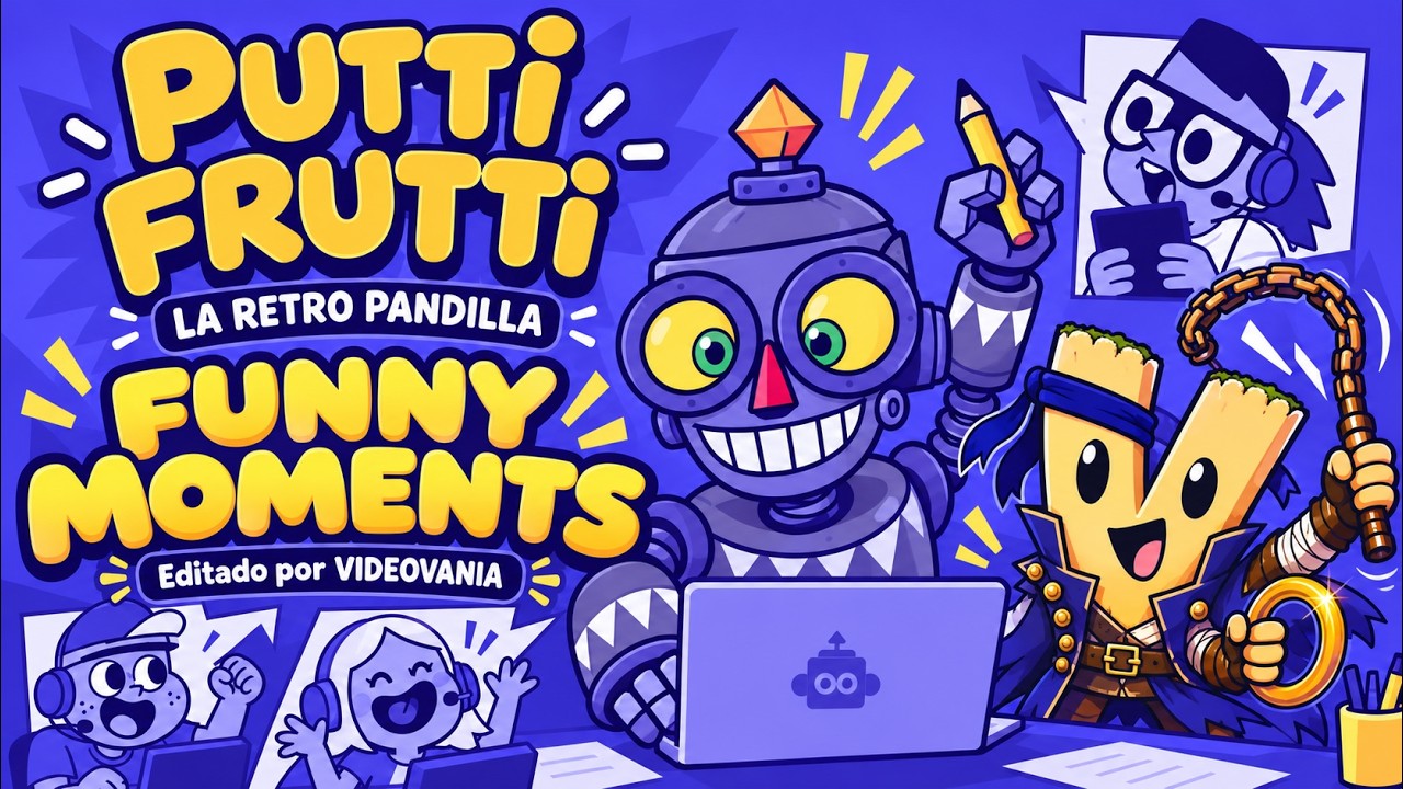 FUNNY MOMENTS - Jugando al PUTTI FRUTTI con LA RETRO PANDILLA | Editado por @Videovania