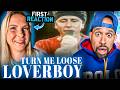 My WIFE has NEVER heard of LOVERBOY ever!! Turn me Loose FIRST TIME REACTION lol....