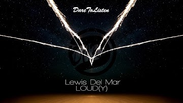 Lewis Del Mar - Loud(Y) (Dare To Achieve: Episode 11- Music) [HD]