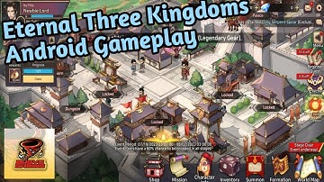 Eternal Three Kingdoms Android Gameplay