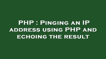 PHP : Pinging an IP address using PHP and echoing the result