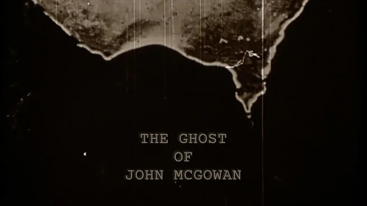 Tragedy Ann - The Ghost of John McGowan (Official ...