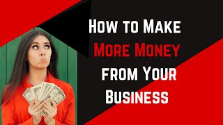 How to make more money from your business! is another subject that a
lot of students and graduates ask us about - particularly, "how
money...