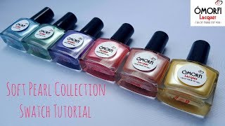 Ómorfi Lacquer Soft Pearl Collection Swatch Tutorial