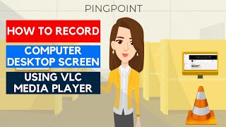 How to Record Computer Desktop Screen Using VLC Media Player | PingPoint