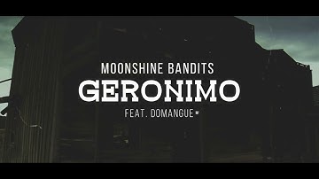 Moonshine Bandits - "Geronimo" ft. Domangue (Official Lyric Video)