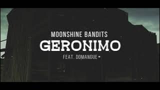 Moonshine Bandits - 'Geronimo' ft. Domangue