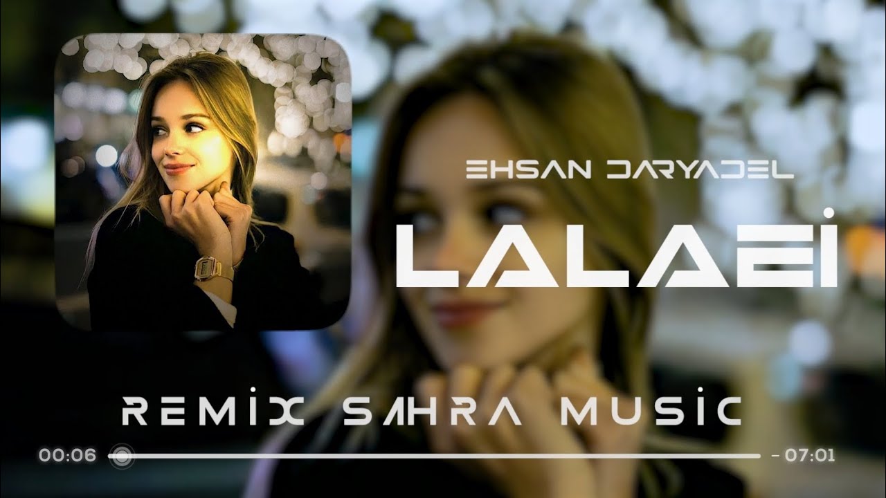 Sahra  Ehsan Daryadel   Lalaei  Remix 2023   Sahra