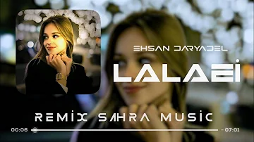 Sahra & Ehsan Daryadel - Lalaei ( Remix 2023 ) #Sahra