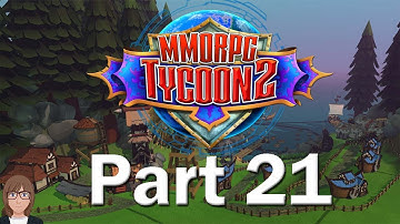 MMORPG Tycoon 2 Part 21- Time for a Level 6 Coastal Zone