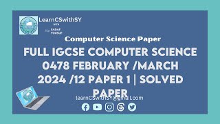 Full  IGCSE Computer Science 0478 February /March 2024 /12 Paper 1 | Solved paper