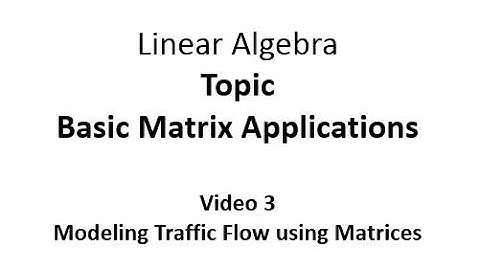 Modeling Traffic Flow Using Matrices