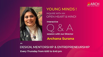Session 2:  - Talk on Design, Mentorship & Entrepreneurship with Archana Surana