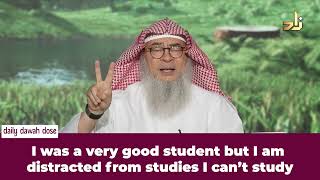 I can't Focus on My studies now | Sheikh Assim Al Hakeem