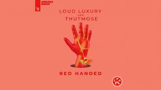 Loud Luxury and Thutmose - Red Handed (LGVA Remix)