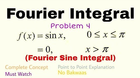 5. Fourier Integral | Problem#4 | Complete Concept