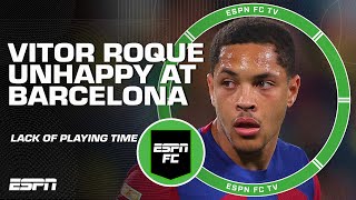 Vitor Roque UNHAPPY with playing time 👀 His agent claims he could LEAVE Barcelona | ESPN FC