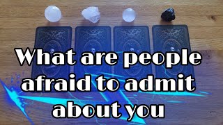 What are people afraid to admit about you. Tarot pick a card reading.