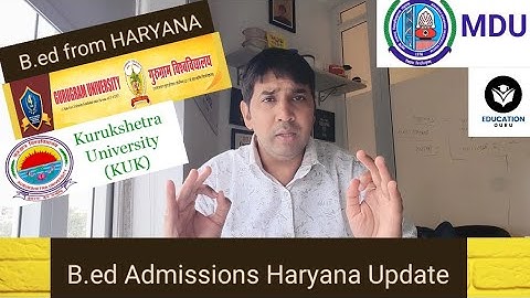 Admissions open in B.ed from Haryana! b.ed from MDU ROHTAK/KUK/CRSU JIND/GJU/GURUGRAM UNIVERSITY!
