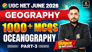 UGC NET June 2026 | UGC NET Geography | OCEANOGRAPHY 1000+ MCQs Series #3 | Yogesh Sir