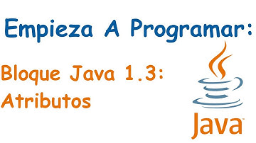 Bloque Java 1.3: Atributos