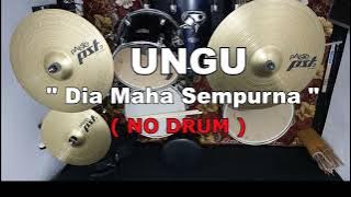 UNGU - DIA MAHA SEMPURNA (NO SOUND DRUM)