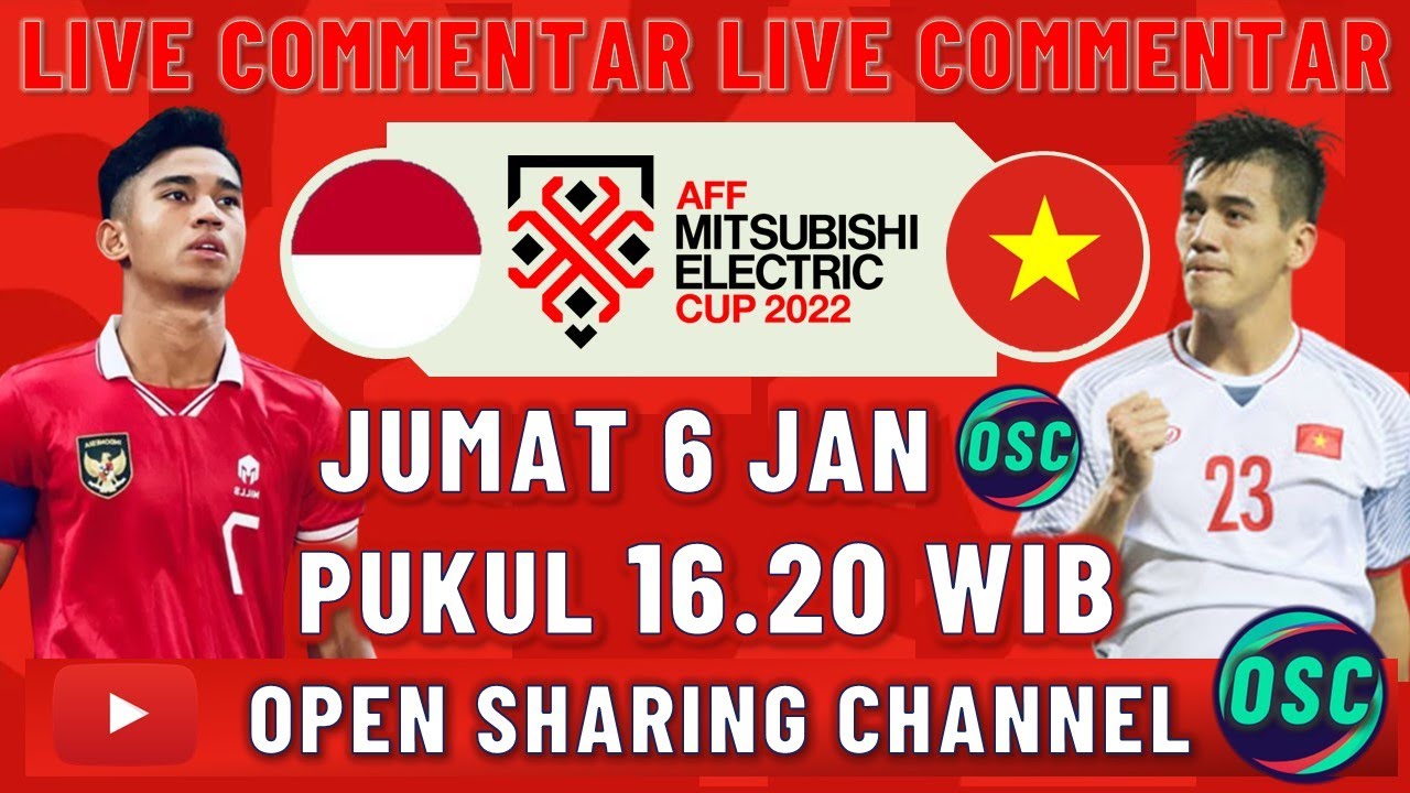 INDONESIA VS VIETNAM AFF MITSHUBISI CUP LIVE COMMENTARY OPEN SHARING