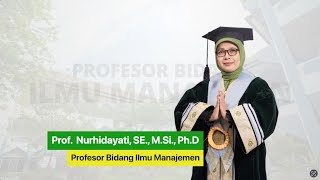 Prof. Nurhidayati, SE., M.Si., Ph.D | Profesor bidang ilmu Manajemen FE Unissula