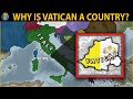 Why is Vatican a Country?