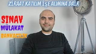 Ziraat Katılım İşe Alıma Dair Sınav Mülakat Ve Bankacılık Hakkında