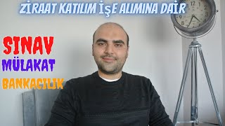 Ziraat Katılım İşe Alıma Dair Sınav Mülakat Ve Bankacılık Hakkında