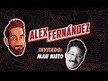 Mau Nieto - Ep. 24 - El Podcast de Alex Fdz