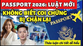Cùng Thảo Luận Quy Định Mới Về Hộ Chiếu 2026 - Điều Gì Đang Chờ Đợi Du Khách?