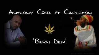 Anthony Cruz ft Capleton Burn Dem