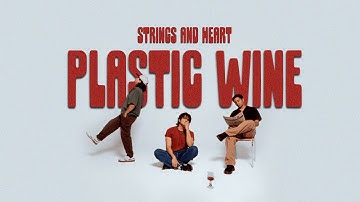 Strings And Heart - Plastic Wine - FULL ALBUM [NEW] (kerosene, oasis for my soul, i thank God +)