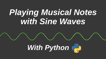 Generating Musical Notes in Python using Sine Waves
