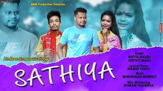 Sathiya New Romantic Song Beetol Bikash Dipjyoti Mahli 2022