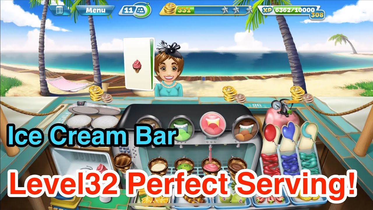 【Cooking Fever】Ice Cream Bar Level32 3Stars!! - YouTube