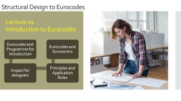 Structural Design to Eurocodes | Lecture 1: Introduction to Eurocodes | Structural Design