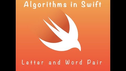 Algorithms In Swift: Letter and Word Pair (DAY 13)
